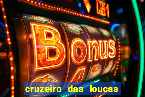 cruzeiro das loucas filme completo dublado topflix